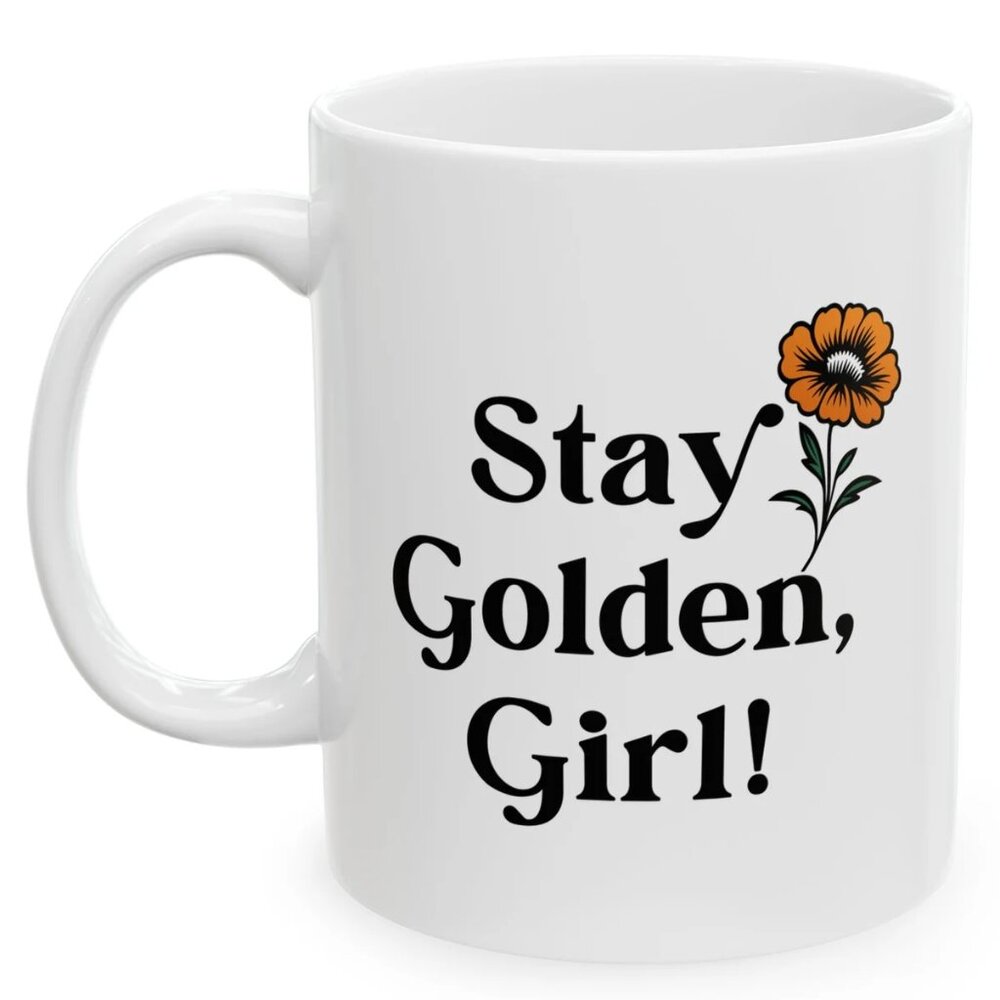 Stay Golden Girl Mug  91